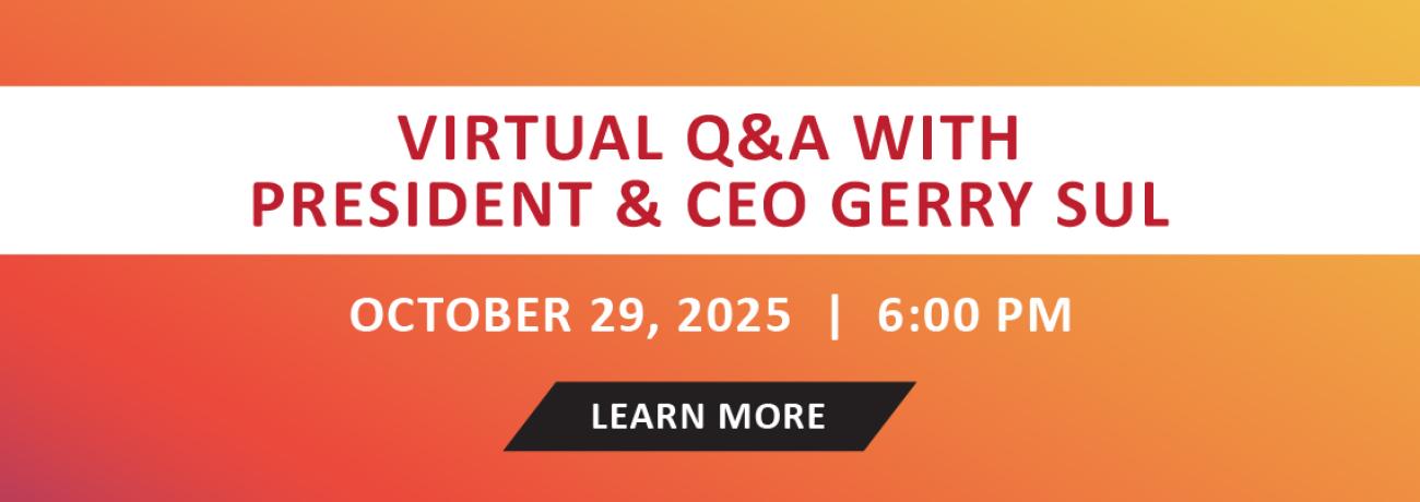 Virtual Q&A with President & CEO Gerry Sul