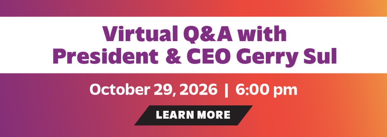 Virtual Q&A with President & CEO Gerry Sul